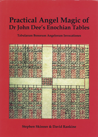 Practical Angel Magic of Dr. John Dee's Enochian Tables