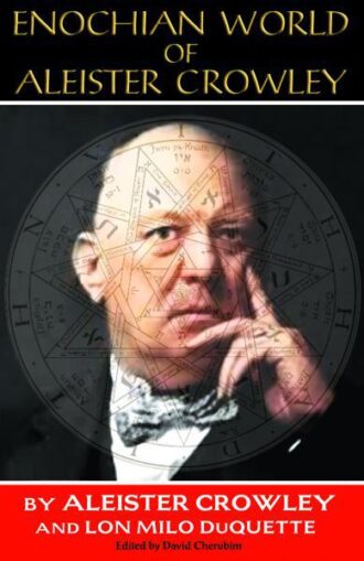 Enochian World of Aleister Crowley