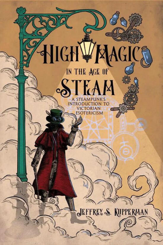 High Magic in the Age of Steam Jeffrey S. Kupperman